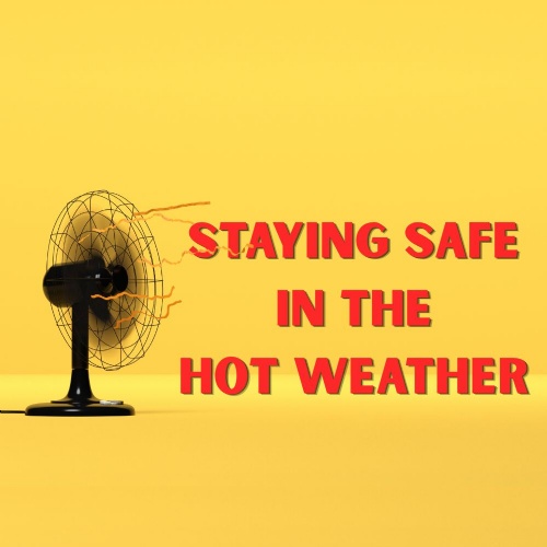How to stay safe in the hot weather